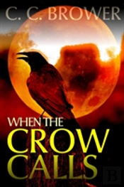 When The Crow Calls