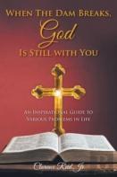 When The Dam Breaks, God Is Still With You
