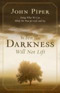 When The Darkness Will Not Lift