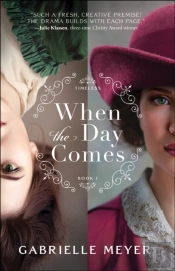 When The Day Comes (Timeless Book #1)