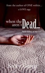 When The Dead Aren'T Dead : Twin Tales O