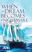 When The Dream Becomes A Nightmare