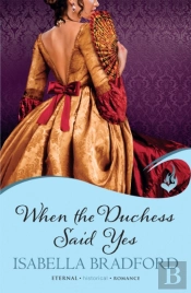 When The Duchess Said Yes: Wylder Sisters Book 2