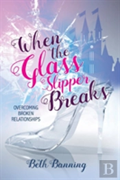 When The Glass Slipper Breaks