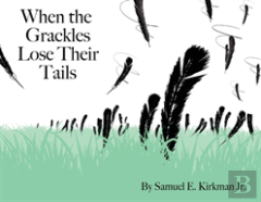 When The Grackles Lose Their Tails