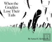 When The Grackles Lose Their Tails
