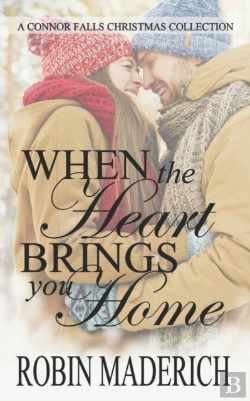 Bertrand.pt - When The Heart Brings You Home - A Connor Falls Christmas Collection