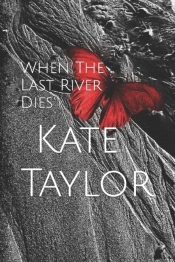 When The Last River Dies