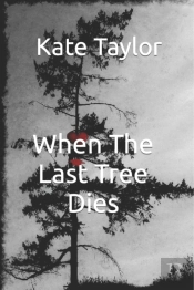When The Last Tree Dies