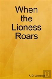 When The Lioness Roars
