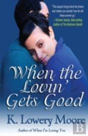 When The Lovin' Gets Good