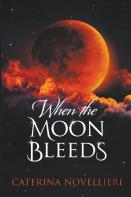 When The Moon Bleeds