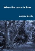 When The Moon Is Blue