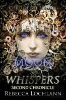 When The Moon Whispers, Second Chronicle