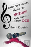 When The Music Fades To Murder Then The Singer Must Die