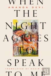 When The Night Agrees To Speak To Me