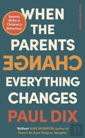 When The Parents Change, Everything Changes