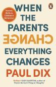 When The Parents Change, Everything Changes