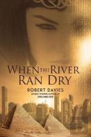 When The River Ran Dry