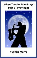 When The Sax Man Plays Part 2 Proving It