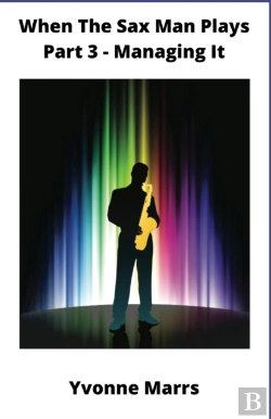 Bertrand.pt - When The Sax Man Plays Part 3 Managing It