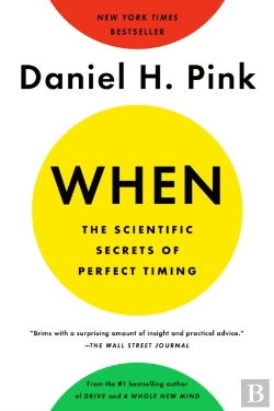 Bertrand.pt - When: The Scientific Secrets Of Perfect Timing