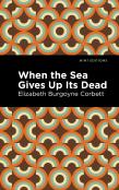 When The Sea Gives Up Its Dead