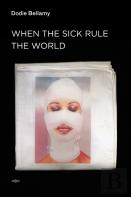 When The Sick Rule The World