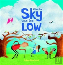 When The Sky Was Too Low