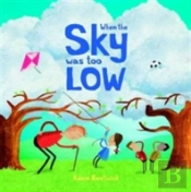 When The Sky Was Too Low