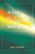 When The Spirit Moves Me