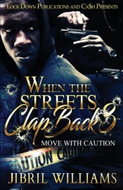 When The Streets Clap Back 3: Move With Caution