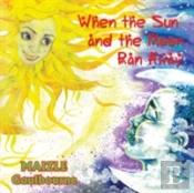 When The Sun And The Moon Ran Away
