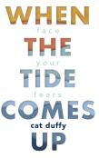 When The Tide Comes Up