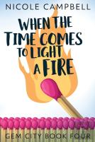 When The Time Comes To Light A Fire