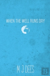 When The Well Runs Dry