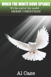 When The White Dove Speaks