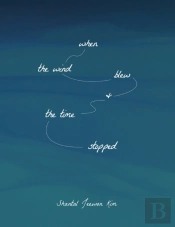 When The Wind Blew And The Time Stopped