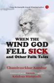 When The Wind God Fell Sick And Other Folk Tales