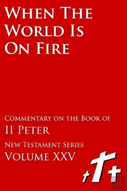 Bertrand.pt - When The World Is On Fire - Biblical Commentary On The Book Of Ii Peter