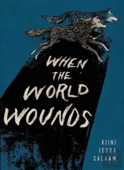 When The World Wounds