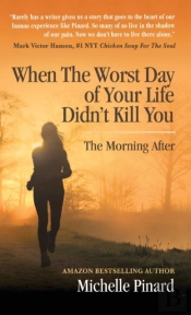 When The Worst Day Of Your Life Didn'T K