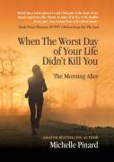 When The Worst Day Of Your Life Didn'T Kill You