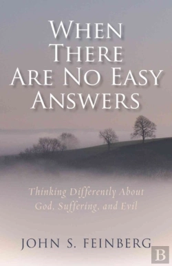 Bertrand.pt - When There Are No Easy Answers Â€“ Thinking Differently About God, Suffering And Evil, And Evil