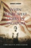 When There Were Tigers In Singapore