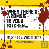 When There'S A Zombie In Your Kitchen