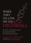 When They Go Low, We Go Highball