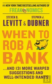 When To Rob A Bank