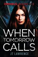 When Tomorrow Calls