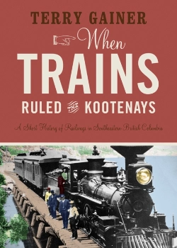 Bertrand.pt - When Trains Ruled The Kootenays